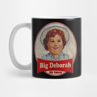 Big Deborah - My Cakes Mug